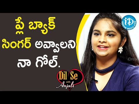 ప్లే బ్యాక్ సింగర్ అవాలని నా గోల్. - Pravasthi || Dil Se With Anjali