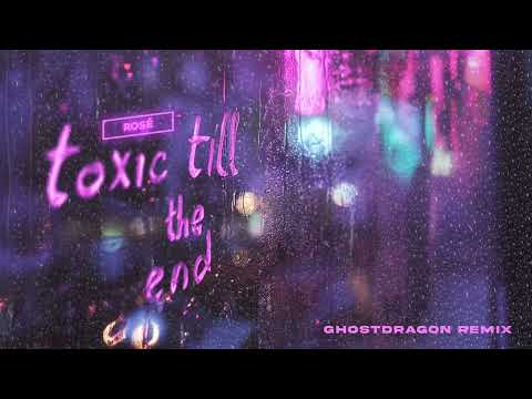 ROSÉ - toxic till the end (GhostDragon Remix)