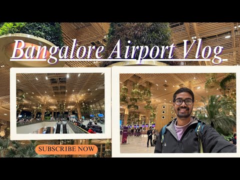 “Bangalore Airport Terminal 2 Vlog ✈️🌿 | India’s Most Beautiful Airport Terminal!”