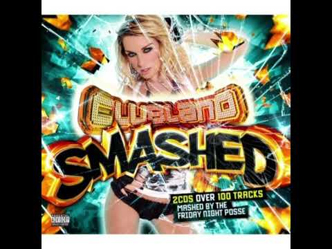 CLUBLAND SMASHED - MIXED BY THE FRIDAY NIGHT POSSE - CD1
