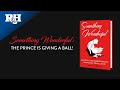 The Prince Is Giving A Ball SOMETHING WONDERFUL Narrated By Todd S Purdum