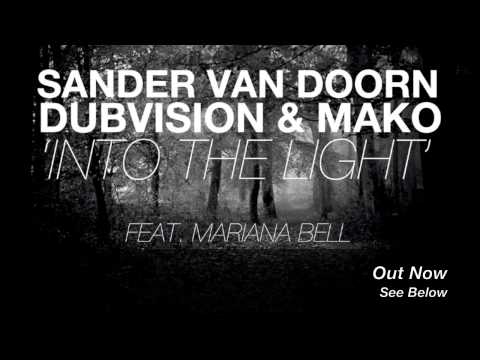 Sander Van Doorn, DubVision & MAKO Feat. Mariana Bell - Into The Night (Original Mix)