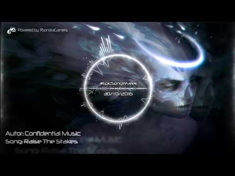 Confidential Music - Raise The Stakes | #EpicSongWeek 30/10/2016