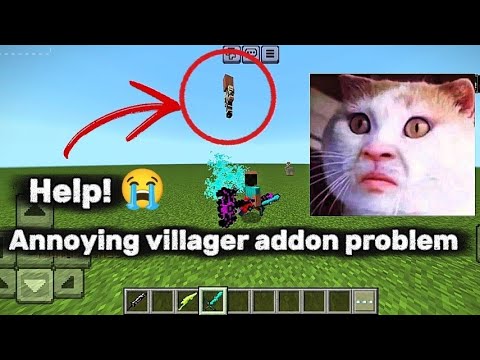 Annoying villager addon not working properly in Minecraft pe problem help 😭🙏🤧