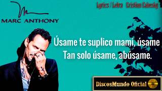 Marc Anthony - Úsame / Letra