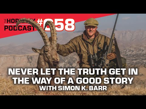 Ep. 058 - “Never let the truth get in the way of a good story” with Simon K. Barr