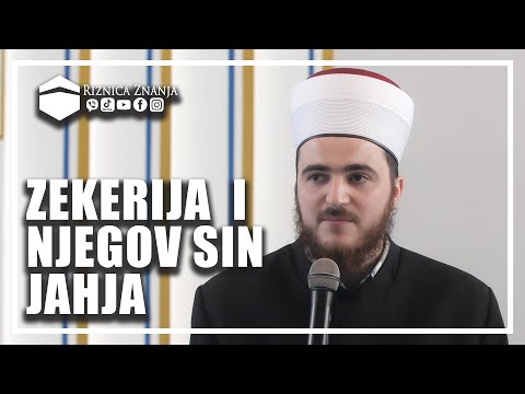 Prof. Dzenan ef. Kamešničanin - Zekerija i njegov sin Jahja / 165⁴ᵏ Riznica Znanja