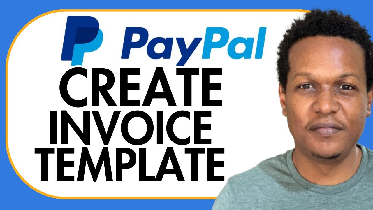 HOW TO CREATE A TEMPLATE FOR INVOICE IN PAYPAL