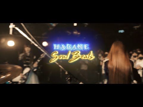 HAGANE - SoulBeats (Official Music Video )