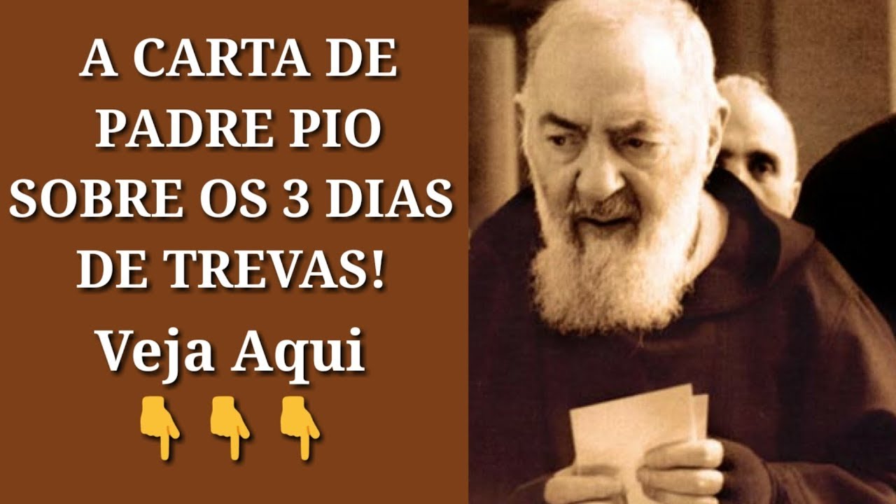 Os 3 Dias de Trevas a Carta de Padre Pio