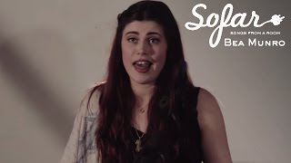 Bea Munro - The Other Side of Fear | Sofar London