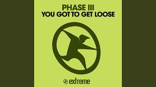 You Got to Get Loose (Club Mix)