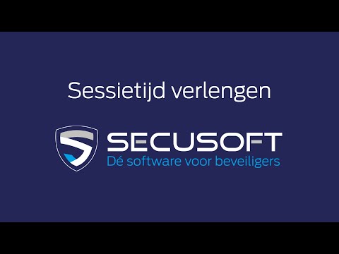 Jouw sessietijd verlengen? Hier zie je hoe je dat doet - Secusoft, dé software voor beveiligers
