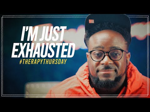 I'm Just Exhausted | Therapy Thursday | Jerry Flowers