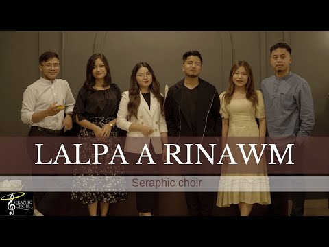 SERAPHIC CHOIR - LALPA A RINAWM (COVER)