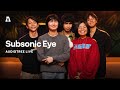 Subsonic Eye on Audiotree Live (Full Session)