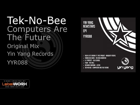 Tek-No-Bee - Computers Are The Future (Original Mix)