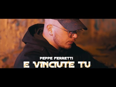 Peppe Ferretti - E vinciute tu (Video Ufficiale 2021)
