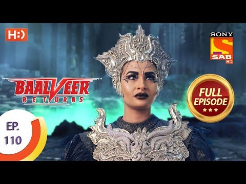 Baalveer Returns - Ep 110 - Full Episode - 10th February 2020
