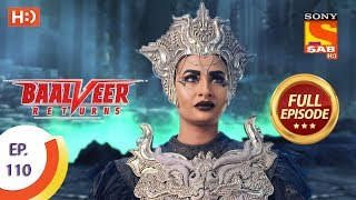 Baalveer Returns - Ep 110 - Full Episode - 10th Fe