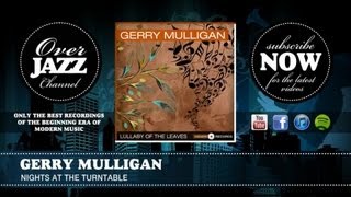 Gerry Mulligan - Nights At The Turntable (1952)