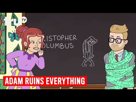 Adam Ruins Everything - Christopher Columbus Was a Murderous Moron | truTV