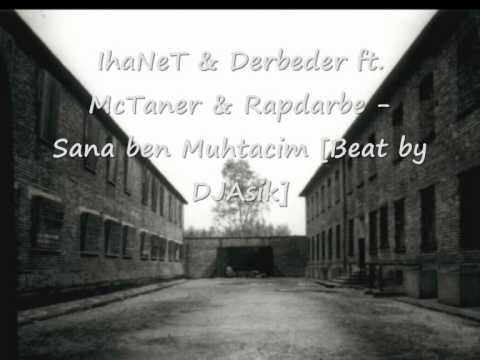 IhaNeT & Derbeder ft. McTaner & Rapdarbe - Sana ben Muhtacim
