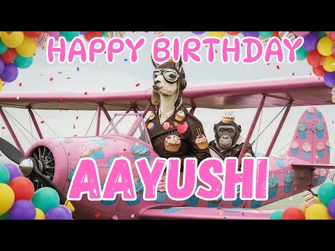 AAYUSHI Happy Birthday Song - Happy Birthday to Aayushi