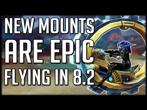 UNLOCKING FLYING IN BFA - Mount GEAR + New Mounts in 8.2 | WoW BfA