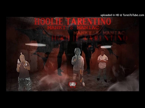 Hoolie Tarentino - Check Him Out | Manky's Maniac The Mixtape