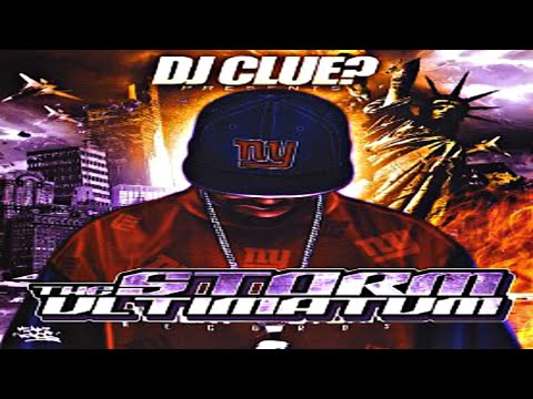 (FULL MIXTAPE) DJ Clue? - The Storm Ultimatum (2007)