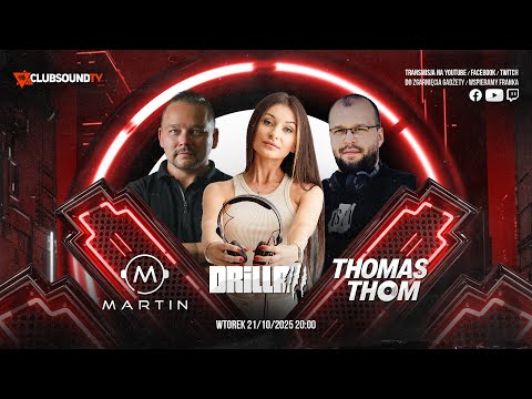 DRILLA & THOMAS THOM & MARTIN live!  Clubsound TV ! Episode 206