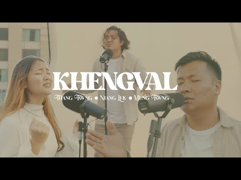 KHENGVAL - THANG TAWNG / MUNG TAWNG / NIANG LEK