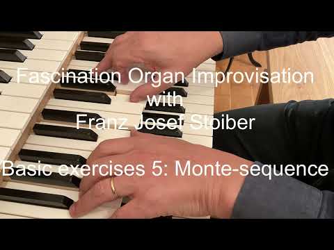 Fascination Organ Improvisation - BASIC exercises 5: Monte-Sequence