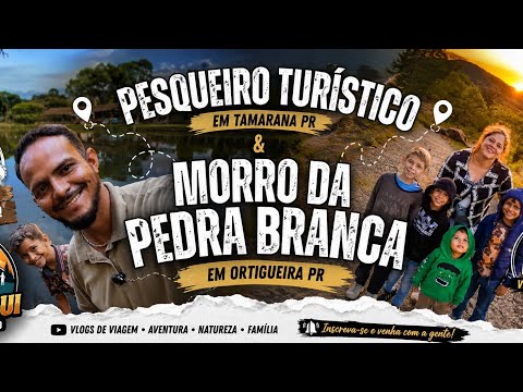 Pesqueiro turístico em Tamarana PR e Morro da pedra branca