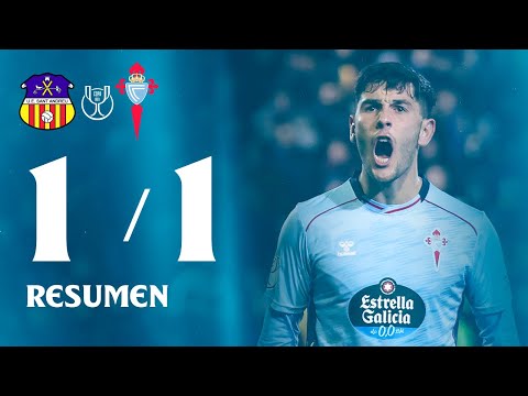 UE Sant Andreu vs Celta (1-1) | Highlights and goals | Copa del Rey