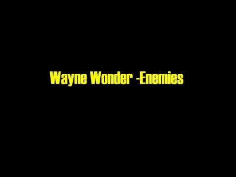 Wayne Wonder - Enemies