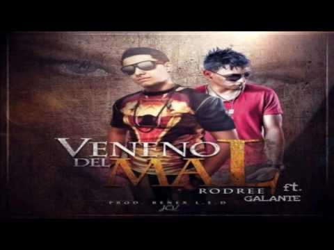 Rodree Ft. Galante - Veneno Del Mal (Prod. Renex L.E.D) - Oficial Audio - 2016