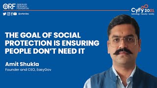The goal of social protection is ensuring people don’t need it - Amit Shukla