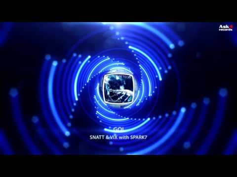Snatt & Vix with Spark7 - GO! ( Radio Edit )