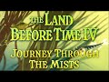Journey Through The Mists End Credits Songs From The Land Before Time HQ