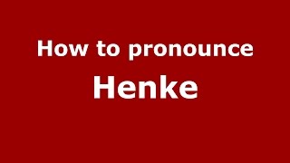 How to pronounce Henke