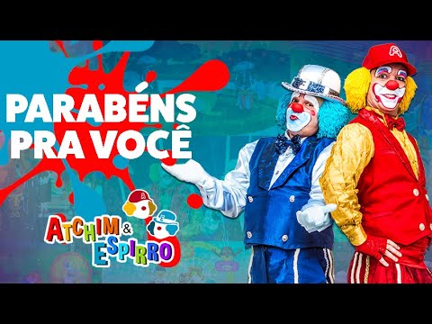 Parabéns Pra Você - Atchim e Espirro - O Show