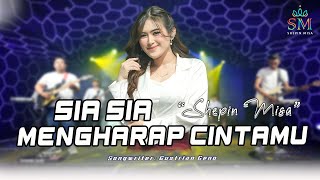 Download lagu SHEPIN MISA - SIA SIA MENGHARAP CINTAMU | Aku terluka, melihat kau bersamanya mp3