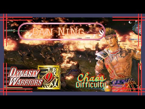 DYNASTY WARRIORS 9: COMPLETE EDITION: Gan Ning 🧡 (Chaos Difficulty) Gameplay - 4K 60FPS