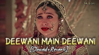 Download lagu {Deewani Main Deewani}  [Slowed Reverb] SK Lofi  mp3