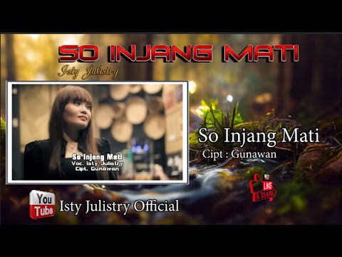 So Injang Mati - Isty Julistry  (Official Lyric Video)