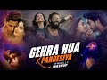 Gehra Hua X Pardesiya Mashup Arijit Singh Sonu Nigam Nonstop SR Music