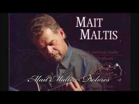 Mait Maltis - Dolores