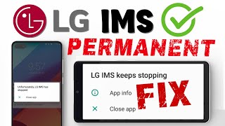 LG IMS Stopping PERMANENT FIX 🥳 LG IMS KEEPS STOPPING ERROR ❗️